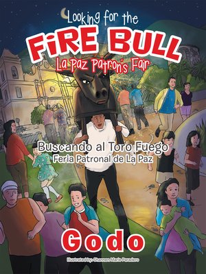 cover image of Looking for the Fire Bull La Paz Patron'S Fair